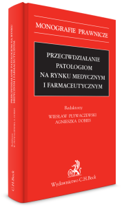 Przeciwdziałanie patologiom na rynku medycznym i farmaceutycznym