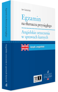 Egzamin na tłumacza przysięgłego. Angielskie orzeczenia w sprawach karnych