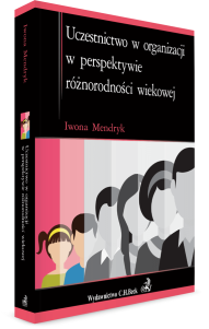 Uczestnictwo w organizacji w perspektywie różnorodności wiekowej