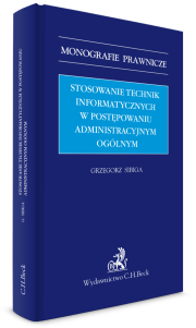 Stosowanie technik informatycznych w postępowaniu administracyjnym ogólnym