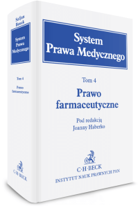 Prawo farmaceutyczne. System Prawa Medycznego. Tom 4