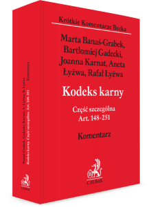 Kodeks karny. Część szczególna. Art. 148-251. Komentarz