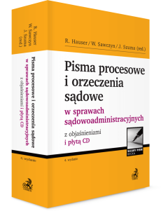 Pisma procesowe i orzeczenia sądowe w sprawach sądowoadministracyjnych z objaśnieniami i płytą CD