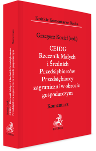 CEIDG. Rzecznik Małych i Średnich Przedsiębiorców. Przedsiębiorcy zagraniczni w obrocie gospodarczym. Komentarz