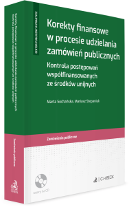 Korekty finansowe w procesie udzielania zamówień publicznych. Kontrola postępowań współfinansowanych ze środków unijnych