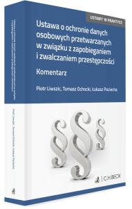 Ustawa o ochronie danych osobowych przetwarzanych w związku z zapobieganiem i zwalczaniem przestępczości. Komentarz