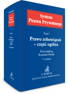 Prawo zobowiązań - część ogólna. System Prawa Prywatnego. Tom 5