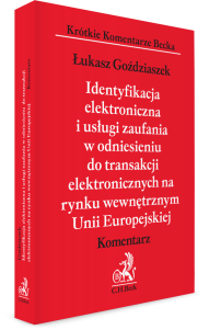 Identyfikacja elektroniczna i usługi zaufania w odniesieniu do transakcji elektronicznych na rynku wewnętrznym Unii Europejskiej. Komentarz