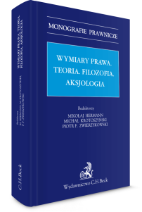 Wymiar prawa. Teoria. Filozofia. Aksjologia