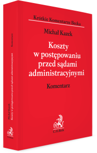 Koszty w postępowaniu przed sądami administracyjnymi. Komentarz