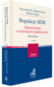 Regulacje MDR. Raportowanie o schematach podatkowych. Komentarz