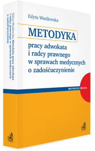Metodyka pracy adwokata i radcy prawnego w sprawach medycznych o zadośćuczynienie