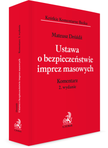 Ustawa o bezpieczeństwie imprez masowych. Komentarz