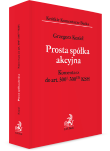 Prosta spółka akcyjna. Komentarz do art. 300(1) - 300(134) KSH