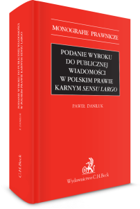 Podanie wyroku do publicznej wiadomości w polskim prawie karnym sensu largo