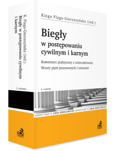 Biegły w postępowaniu cywilnym i karnym. Komentarz praktyczny z orzecznictwem. Wzory pism procesowych i orzeczeń