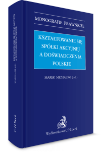 Kształtowanie się spółki akcyjnej a doświadczenia polskie