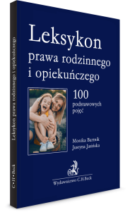 Leksykon prawa rodzinnego i opiekuńczego. 100 podstawowych pojęć