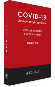 COVID-19. Ustawy antykryzysowe. Zbiór przepisów z omówieniem