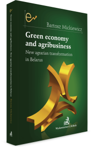 Green economy and agribusiness. New agrarian transformation in Belarus