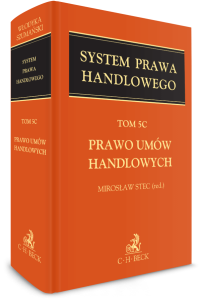 Prawo umów handlowych. System Prawa Handlowego. Tom 5C