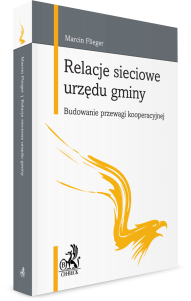 Relacje sieciowe urzędu gminy. Budowanie przewagi kooperacyjnej