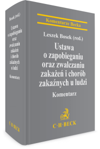 Ustawa o zapobieganiu oraz zwalczaniu zakażeń i chorób zakaźnych u ludzi. Komentarz