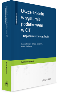 Uszczelnienie w systemie podatkowym w CIT - najważniejsze regulacje