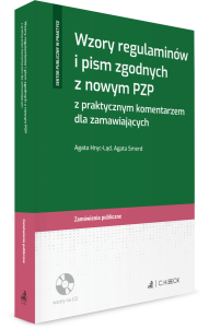 Wzory regulaminów i pism zgodnych z nowym PZP z praktycznym komentarzem dla zamawiających + płyta CD