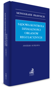 Sądowa kontrola działalności organów regulacyjnych