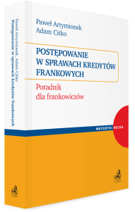 Postępowanie w sprawach kredytów frankowych. Poradnik dla frankowiczów