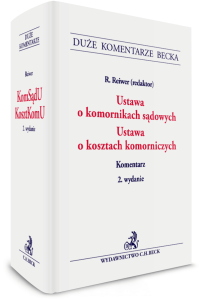 Ustawa o komornikach sądowych. Ustawa o kosztach komorniczych. Komentarz