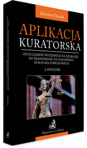 Aplikacja kuratorska - od egzaminu wstępnego na aplikację do mianowania na stanowisko kuratora zawodowego