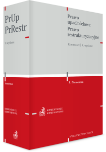 Prawo upadłościowe. Prawo restrukturyzacyjne. Komentarz