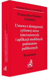 Ustawa o dostępności cyfrowej stron internetowych i aplikacji mobilnych podmiotów publicznych. Komentarz