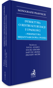 Dyrektywa o restrukturyzacji i upadłości. Perspektywa międzynarodowa i polska