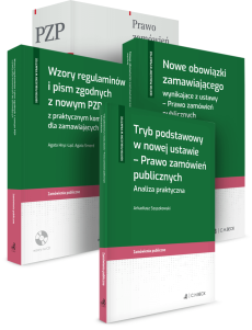 PAKIET: Ustawa PZP - Komentarz + Nowe obowiązki zamawiającego + Tryb podstawowy + Wzory regulaminów i pism