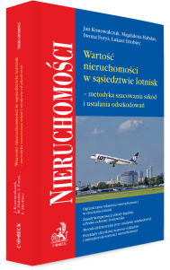 Wartość nieruchomości w sąsiedztwie lotnisk – metodyka szacowania szkód i ustalania odszkodowań