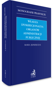 Władza dyskrecjonalna organów administracji publicznej