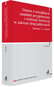 Ustawa o szczególnych zasadach przygotowania i realizacji inwestycji w zakresie dróg publicznych. Komentarz