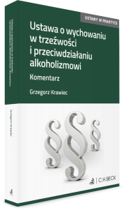 Ustawa o wychowaniu w trzeźwości i przeciwdziałaniu alkoholizmowi. Komentarz