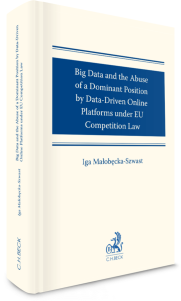 Big Data and the Abuse of a Dominant Position by Data-Driven Online Platforms under EU Competition Law