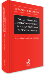 Zakład ubezpieczeń jako podmiot uważany za pokrzywdzonego w procesie karnym