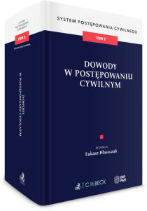 Dowody w postępowaniu cywilnym. System Postępowania Cywilnego. Tom 2