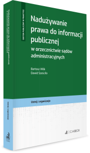 Nadużywanie prawa do informacji publicznej w orzecznictwie sądów administracyjnych