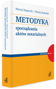 Metodyka sporządzania aktów notarialnych