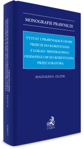 Tytuły uprawniające osoby trzecie do korzystania z lokalu mieszkalnego oddanego im do korzystania przez lokatora