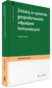 Zmiany w systemie gospodarowania odpadami komunalnymi 