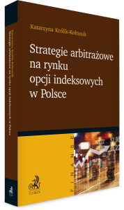 Strategie arbitrażowe na rynku opcji indeksowych w Polsce