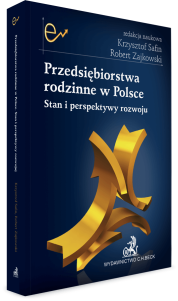 Przedsiębiorstwa rodzinne w Polsce. Stan i perspektywy rozwoju